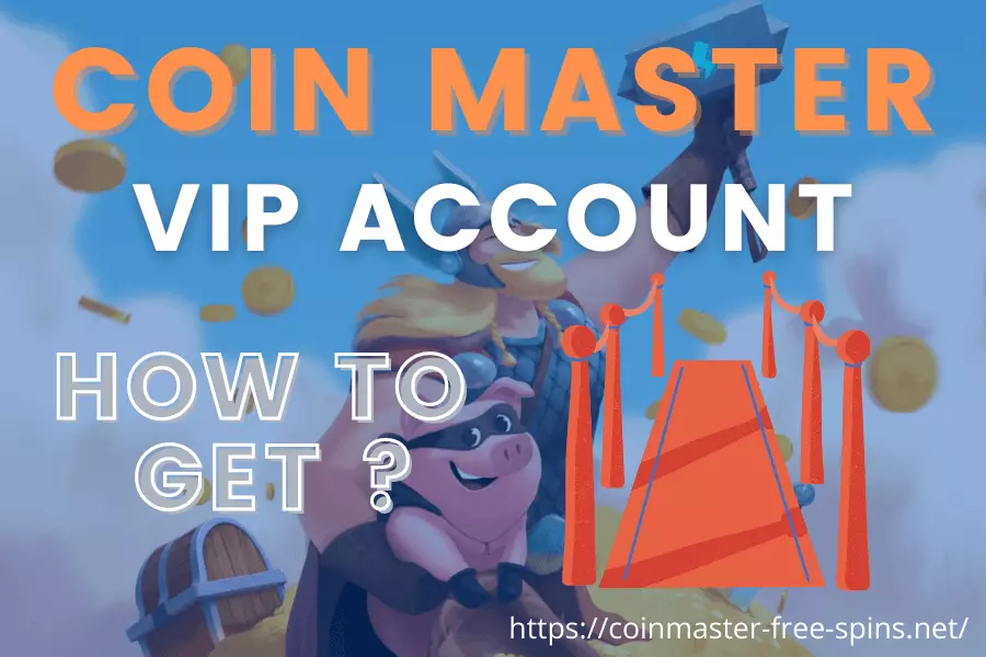 How to Get Coin Master VIP Account