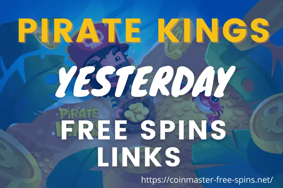 pirate kings Yesterday Free Spins Links