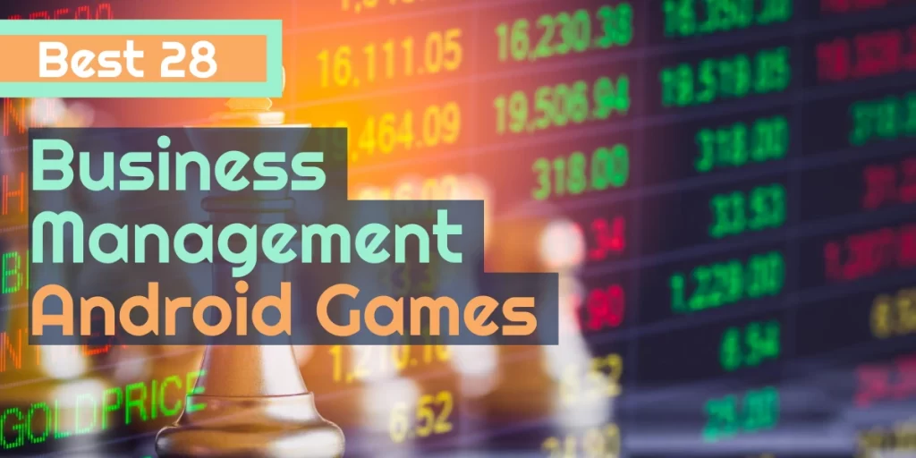 28 Best Business Management Games for Android Perfect for Tycoon Entrepreneur Best Business Simulation Games